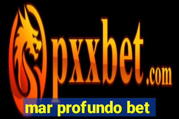 mar profundo bet